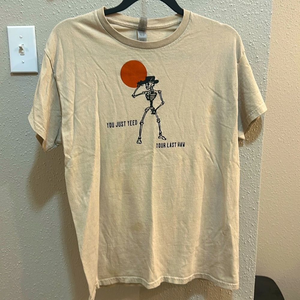 GILDAN “ you just yees your last haw” tee